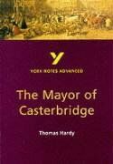 The Mayor of Casterbridge (York Notes Advanced)