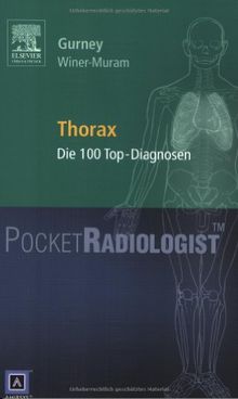 Pocket Radiologist<br>Thorax: Die 100 Top-Diagnosen