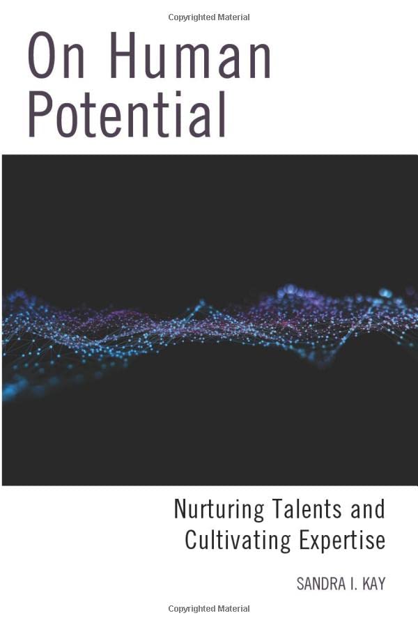 On Human Potential: Nurturing Talents and Cultivating Expertise
