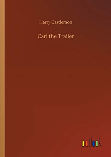 Carl the Trailer