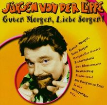 Guten Morgen,Liebe Sorgen