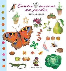 Mon almanach : quatre saisons au jardin