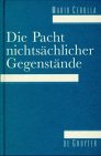 Die Pacht nichtsächlicher Gegenstände: Rechtspacht und Pacht besonderer Gegenstände im Wirtschaftsleben