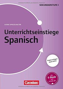 Unterrichtseinstiege - Spanisch: Unterrichtseinstiege für die Klassen 7-10: Mit Unterrichtseinstiegen begeistern. Buch mit Kopiervorlagen über Webcode