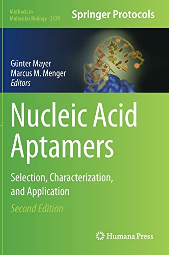 Nucleic Acid Aptamers: Selection, Characterization, and Application (Methods in Molecular Biology, 2570, Band 2570)