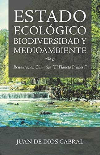 Estado Ecológico Biodiversidad Y Medioambiente: Restauración Climática El Planeta Primero