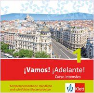 ¡Vamos! ¡Adelante! Curso intensivo 1 Ausgabe 3. Fremdsprache ab 2016 Kompetenzorientierte mündliche und schriftliche Klassenarbeiten. CD-ROM 1. Lernjahr
