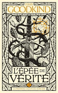 L'épée de vérité. Vol. 1. La première leçon du sorcier