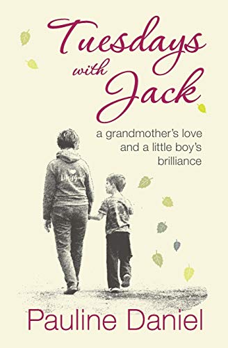 Tuesdays with Jack: a grandmother's love and a little boy's brilliance
