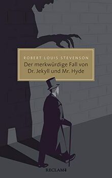 Der merkwürdige Fall von Dr. Jekyll und Mr. Hyde (Reclam Taschenbuch)