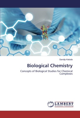 Biological Chemistry: Concepts of Biological Studies for Chemical Complexes