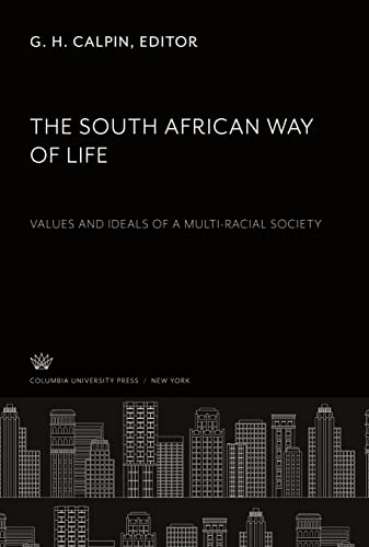 The South African Way of Life: Values and Ideals of a Multi-Racial Society