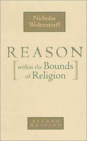 Reason Within the Bounds of Religion (PBK)