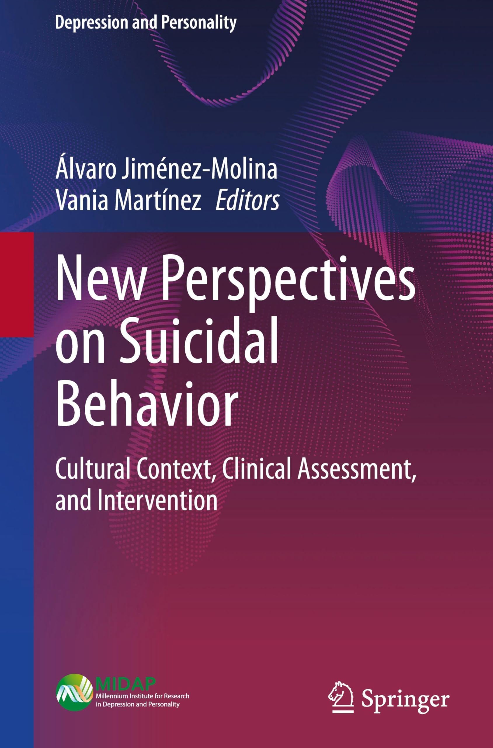 New Perspectives on Suicidal Behavior: Cultural Context, Clinical Assessment, and Intervention (Depression and Personality)
