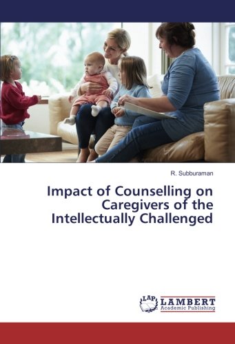 Impact of Counselling on Caregivers of the Intellectually Challenged