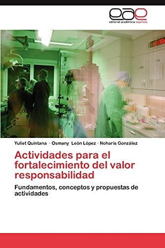 Actividades para el fortalecimiento del valor responsabilidad: Fundamentos, conceptos y propuestas de actividades