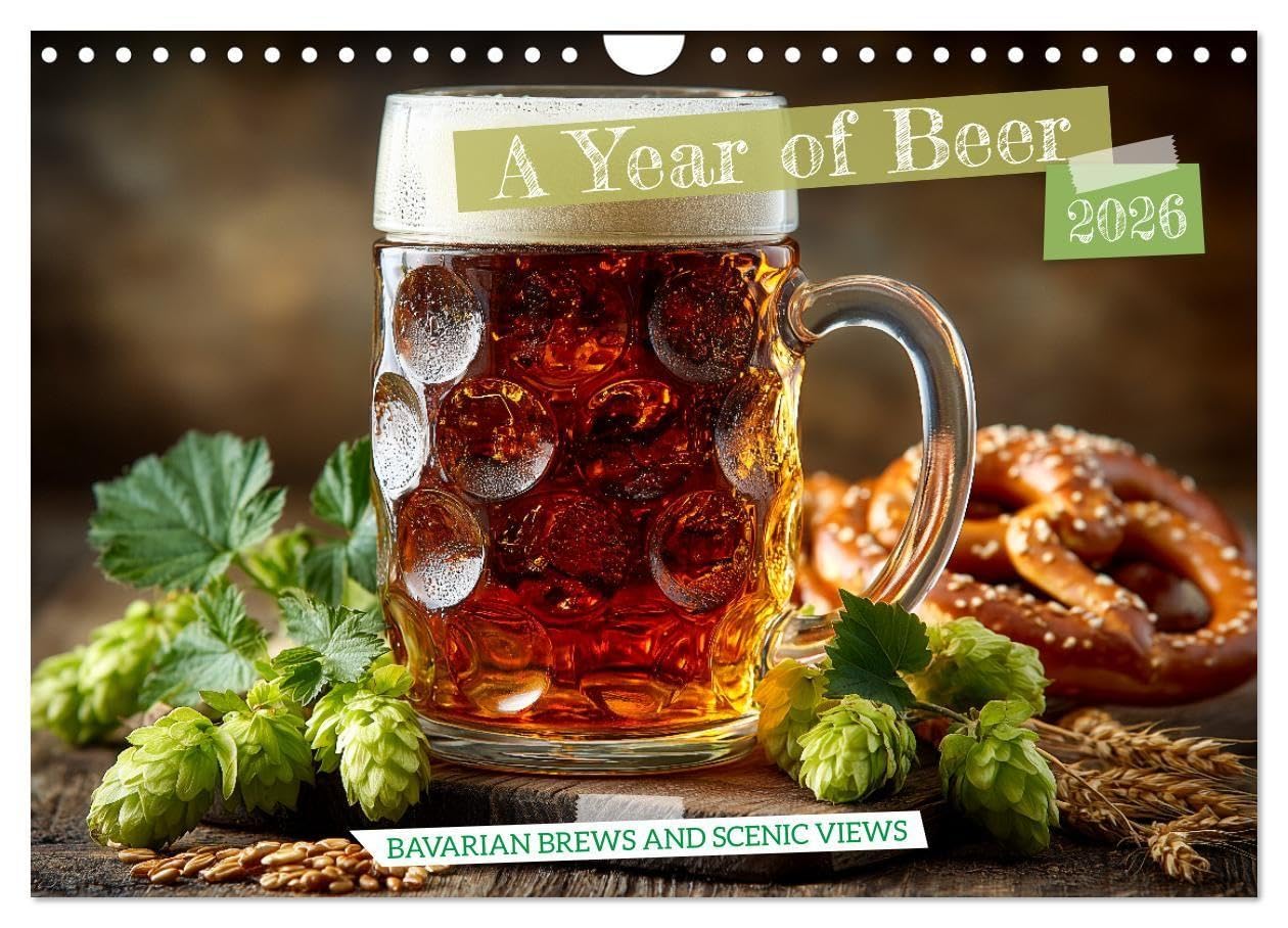 A Year of Beer - Bavarian Brews and Scenic Views (Wall Calendar 2026 DIN A4 landscape), CALVENDO 12 Month Wall Calendar: Bavarian beer, scenic ... nature and craftsmanship (CALVENDO Hobbies)