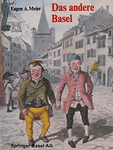 Das andere Basel: Stadtoriginale, Sandmännchen, Laternenanzünder, Orgelimänner, Heuwoogschangi, fliegende Händler und Ständler im alten Basel