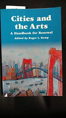 Cities and the Arts: A Handbook for Renewal