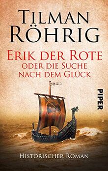 Erik der Rote oder die Suche nach dem Glück: Historischer Roman