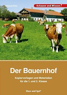 Der Bauernhof - Kopiervorlagen und Materialien: für die 1. und 2. Klasse ("Schauen und Wissen!" für den Sachunterricht)