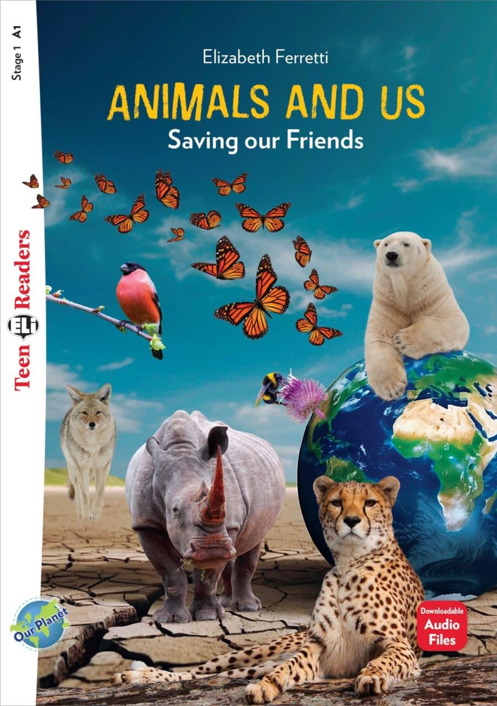 Animals and Us: Saving our Friends. Lektüre mit Audio-Online (ELi Teen Readers)