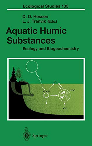 Aquatic Humic Substances: Ecology and Biogeochemistry (Ecological Studies, 133, Band 133)
