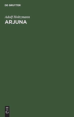 Arjuna: Ein Beitrag zur Reconstruction des Mahâbhârata