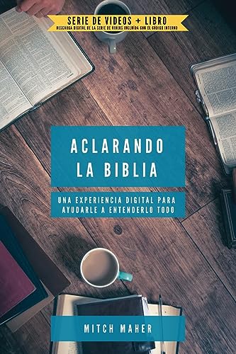 ACLARANDO LA BIBLIA: Una experiencia digital para ayudarle a entenderlo todo