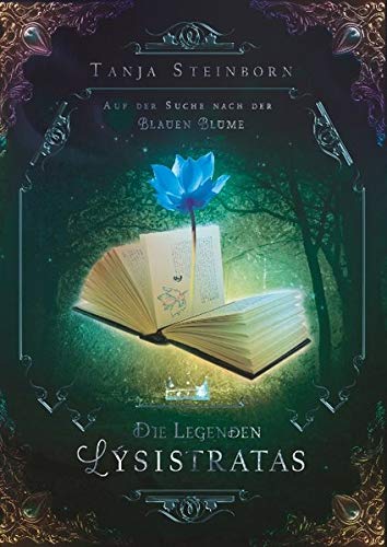 Die Legenden Lýsistratas: Auf der Suche nach der Blauen Blume