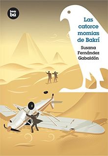 Las catorce momias de Bakrí (Grandes Lectores, Band 6)