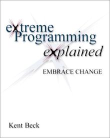 Extreme Programming Explained: Embrace Change (Aw Professional)