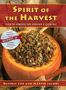 Spirit of the Harvest: North American Indian Cooking