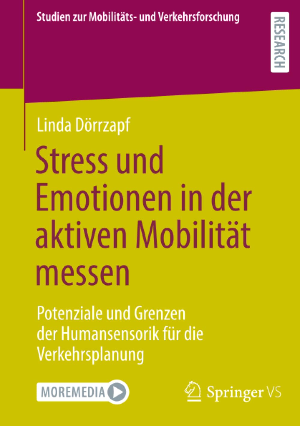 Stress und Emotionen in der aktiven Mobilität messen: Potenziale und Grenzen der Humansensorik für die Verkehrsplanung (Studien zur Mobilitäts- und Verkehrsforschung)