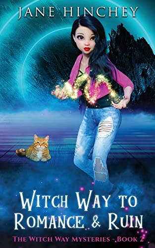 Witch Way to Romance & Ruin: A Witch Way Paranormal Cozy Mystery #2