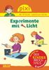 Pixi Wissen, Band 39: Experimente mit Licht: Das Beste aus "Der Kinderbrockhaus - Experimente"