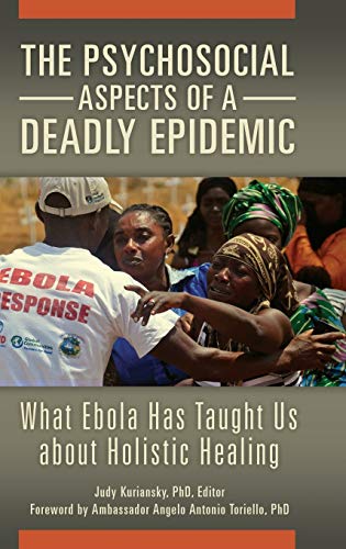The Psychosocial Aspects of a Deadly Epidemic: What Ebola Has Taught Us about Holistic Healing (Practical and Applied Psychology)