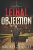 Lethal Objection: An Edward Mead Legal Thriller: Book Two