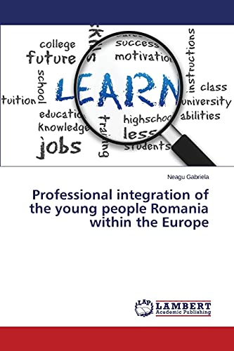 Professional integration of the young people Romania within the Europe