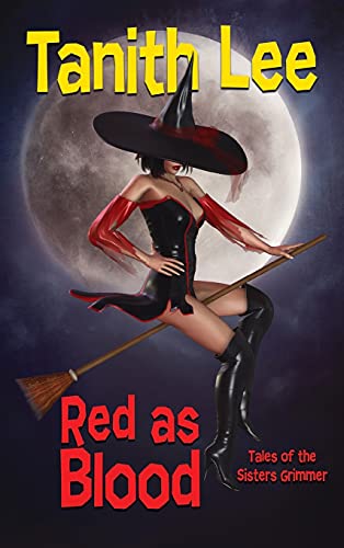 Tanith Lee Red As Blood, Tales Of The Sisters Grimmer