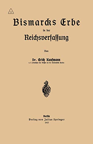 Bismarcks Erbe in der Reichsverfassung