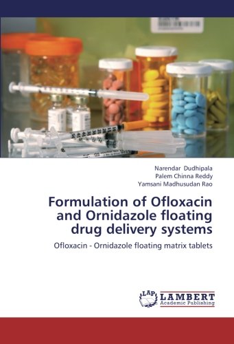 Formulation of Ofloxacin and Ornidazole floating drug delivery systems: Ofloxacin - Ornidazole floating matrix tablets