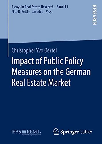 Impact of Public Policy Measures on the German Real Estate Market (Essays in Real Estate Research)
