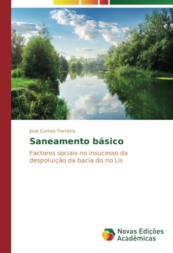 Saneamento básico: Factores sociais no insucesso da despoluição da bacia do rio Lis