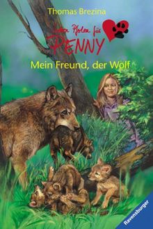 Sieben Pfoten für Penny 19: Mein Freund, der Wolf