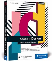 Adobe InDesign: Der praktische Einstieg in die Gestaltung mit der Creative Cloud