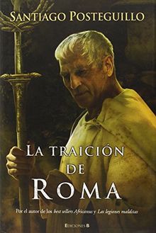 La traición de Roma (HISTÓRICA, Band 601007)