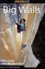 John Long How To Climb, Big Walls (How To Rock Climb Series)