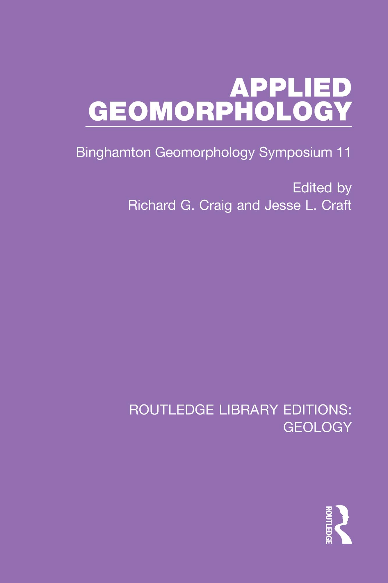 Applied Geomorphology: Binghamton Geomorphology Symposium 11 (Routledge Library Editions: Geology, 3, Band 3)