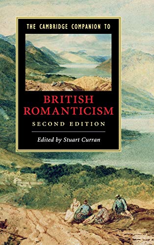 The Cambridge Companion to British Romanticism (Cambridge Companions to Literature)